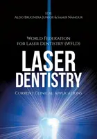 Lézeres fogászat: World Fed for Laser Dentistry: Current Clinical Applications ((wfld) World Fed for Laser Dentistry) - Laser Dentistry: Current Clinical Applications ((wfld) World Fed for Laser Dentistry)