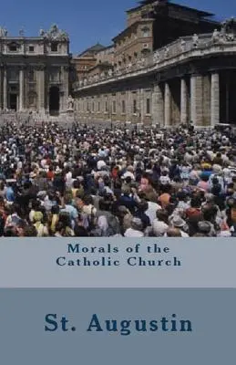 A katolikus egyház erkölcsei - Morals of the Catholic Church