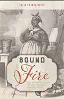 Tűzbe kötve: Hogyan segítettek Virginia rabszolgasorba taszított szakácsai feltalálni az amerikai konyhát? - Bound to the Fire: How Virginia's Enslaved Cooks Helped Invent American Cuisine