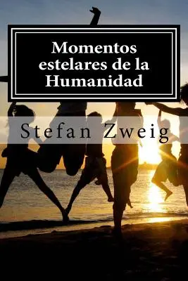 Momentos estelares de la Humanidad