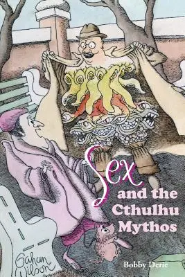 Szex és a Cthulhu-mítosz - Sex and the Cthulhu Mythos