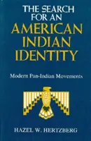 Az amerikai indián identitás keresése: Modern pán-indián mozgalmak - The Search for an American Indian Identity: Modern Pan-Indian Movements
