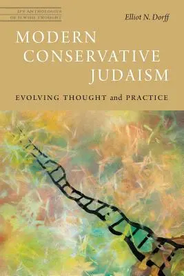 Modern konzervatív judaizmus: Fejlődő gondolkodás és gyakorlat - Modern Conservative Judaism: Evolving Thought and Practice