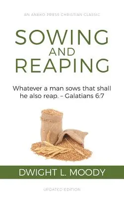 Vetés és aratás: Amit az ember vet, azt aratja is. - Galata 6:7 - Sowing and Reaping: Whatever a man sows that shall he also reap. - Galatians 6:7