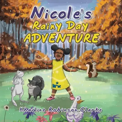 Nicole esős napokon átívelő kalandja - Nicole's Rainy Day Adventure