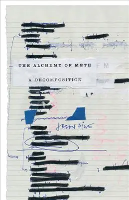 A metamfetamin alkímiája: A dekompozíció - The Alchemy of Meth: A Decomposition