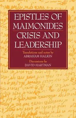 Maimonidész levelei: Vészhelyzet és vezetés - Epistles of Maimonides: Crisis and Leadership