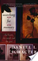 Az emlékezet keresése: Az agy, az elme és a múlt - Searching for Memory: The Brain, the Mind and the Past