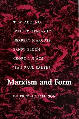 Marxizmus és forma: 20. századi dialektikus irodalomelméletek - Marxism and Form: 20th-Century Dialectical Theories of Literature