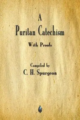 A puritán katekizmus - A Puritan Catechism