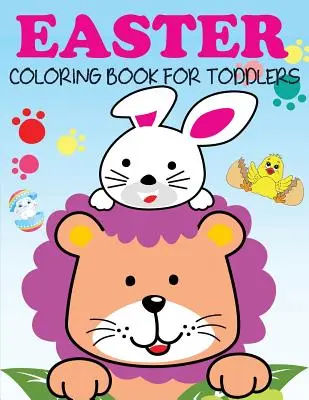 Húsvéti színezőkönyv kisgyermekeknek - Easter Coloring Book for Toddlers