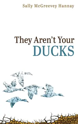 Nem a te kacsáid - They Aren't Your Ducks