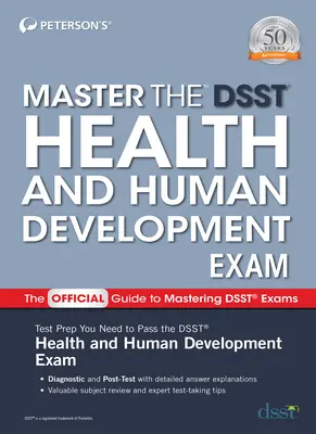 Master the Dsst Health and Human Development Exam (Egészségügyi és humánfejlesztési vizsga) - Master the Dsst Health and Human Development Exam