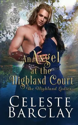 Egy angyal a Highland Courtban - An Angel at the Highland Court