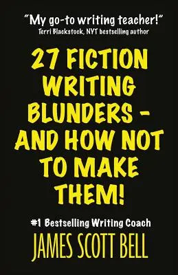 27 fikciós írói baklövés - és hogyan ne kövesd el őket! - 27 Fiction Writing Blunders - And How Not To Make Them!