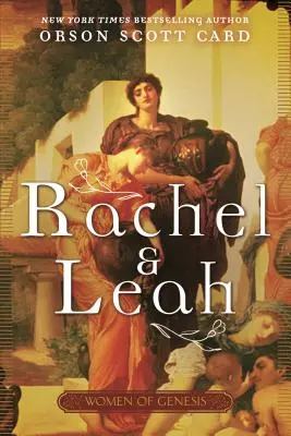 Ráhel és Lea: A Teremtés könyveinek asszonyai - Rachel and Leah: Women of Genesis