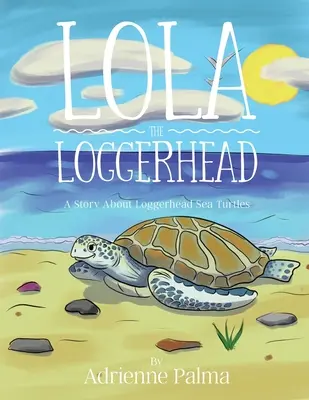 Lola, a loggerhead - Lola the Loggerhead