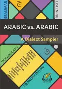 Arab nyelv kontra arab nyelv: A Dialect Sampler - Arabic vs. Arabic: A Dialect Sampler