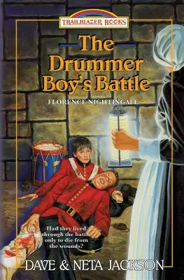 A dobos fiú csatája: Florence Nightingale bemutatása - The Drummer Boy's Battle: Introducing Florence Nightingale