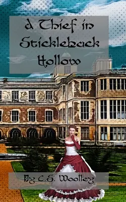 A Thief in Stickleback Hollow: A British Victorian Cozy Mystery