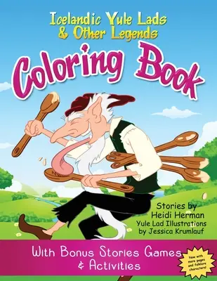 Yule Lads és más legendák színezőkönyv: Izlandi legendák - Tevékenységi könyv - Yule Lads and Other Legends Coloring Book: Icelandic Legends Activity Book