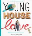 Young House Love: 243 módja a festésnek, kézműveskedésnek, frissítésnek és az otthonod szeretetének bemutatására - Young House Love: 243 Ways to Paint, Craft, Update & Show Your Home Some Love