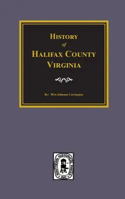 Halifax megye története, Virginia - History of Halifax County, Virginia