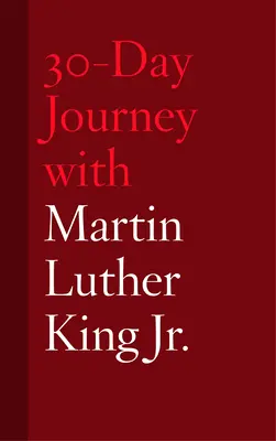 30 napos utazás Martin Luther King Jr. - 30-Day Journey with Martin Luther King Jr.