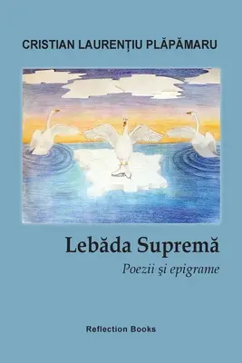 Lebada suprema. Poezii si epigrame