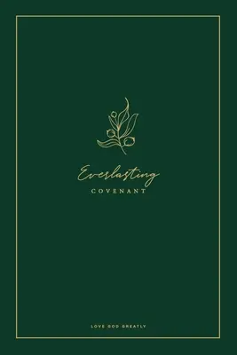 Örök szövetség: A Love God Greatly Study Journal - Everlasting Covenant: A Love God Greatly Study Journal