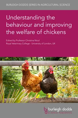 A csirkék viselkedésének megértése és jólétének javítása - Understanding the Behaviour and Improving the Welfare of Chickens