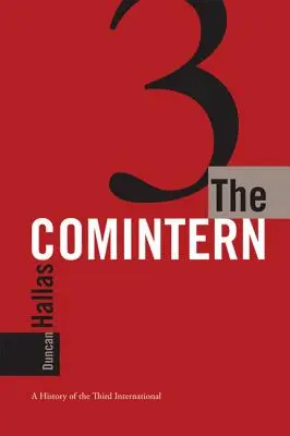 A Komintern: A Harmadik Internacionálé története - The Comintern: A History of the Third International