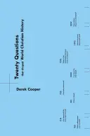 Húsz kérdés, amely a keresztény világtörténelmet alakította - Twenty Questions That Shaped World Christian History