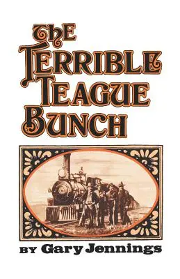 A szörnyű Teague-csapat - The Terrible Teague Bunch