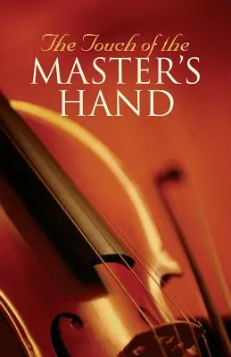 A Mester kezének érintése (25 részes csomag) - The Touch of the Master's Hand (Pack of 25)