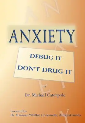 Szorongás: Debug It Don't Drug It - Anxiety: Debug It Don't Drug It