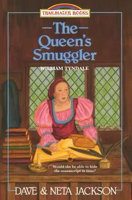 A királynő csempésze: William Tyndale bemutatása - The Queen's Smuggler: Introducing William Tyndale