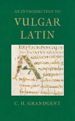 Bevezetés a vulgáris latin nyelvbe - An Introduction to Vulgar Latin