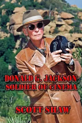 Donald G. Jackson: A mozi katonája - Donald G. Jackson: Soldier of Cinema