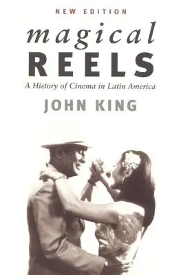 Mágikus tekercsek: A latin-amerikai mozi története - Magical Reels: A History of Cinema in Latin America