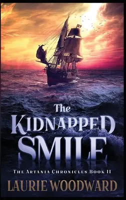 Az elrabolt mosoly: Keménykötéses kiadás - The Kidnapped Smile: Large Print Hardcover Edition