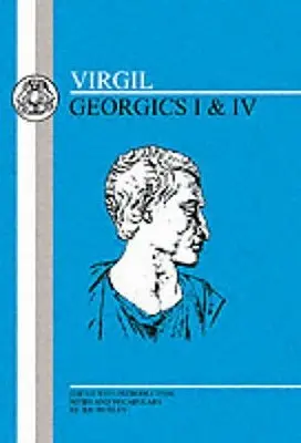 Vergilius: Georgics I és IV - Virgil: Georgics I and IV