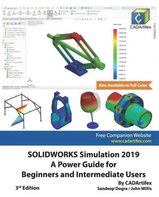 SOLIDWORKS Simulation 2019: Power Guide for Beginners and Intermediate Users (SOLIDWORKS Szimuláció 2019: Power Guide kezdőknek és középhaladó felhasználóknak) - SOLIDWORKS Simulation 2019: A Power Guide for Beginners and Intermediate Users