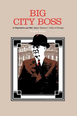 Nagyvárosi főnök a válságban és a háborúban - Big City Boss in Depression and War