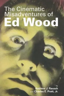 Ed Wood filmes kalandjai - The Cinematic Misadventures of Ed Wood