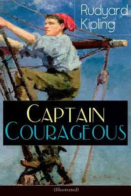 Bátor kapitány (illusztrálva): Kalandregény - Captain Courageous (Illustrated): Adventure Novel