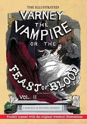 Az illusztrált Varney, a vámpír; avagy A vér ünnepe - Két kötetben - II. kötet: Izgalmas érdekességű regény - Eredeti cím: Varney, a V - The Illustrated Varney the Vampire; or, The Feast of Blood - In Two Volumes - Volume II: A Romance of Exciting Interest - Original Title: Varney the V