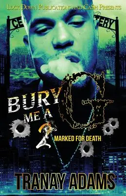 Bury Me A G 2: Halálra jelölve - Bury Me A G 2: Marked for Death