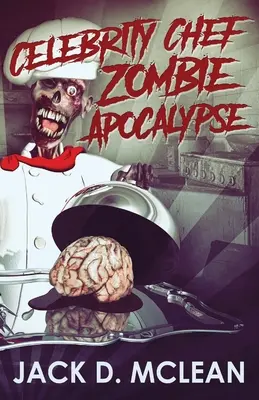 Hírességek séfje Zombie Apokalipszis - Celebrity Chef Zombie Apocalypse