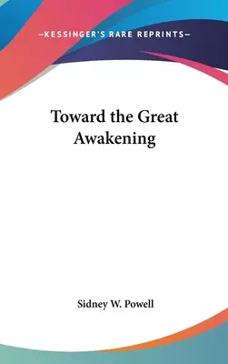 A nagy ébredés felé - Toward the Great Awakening